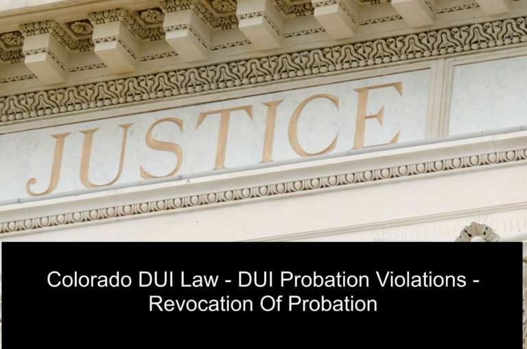 Colorado dui law dui probation violations revocation of probation